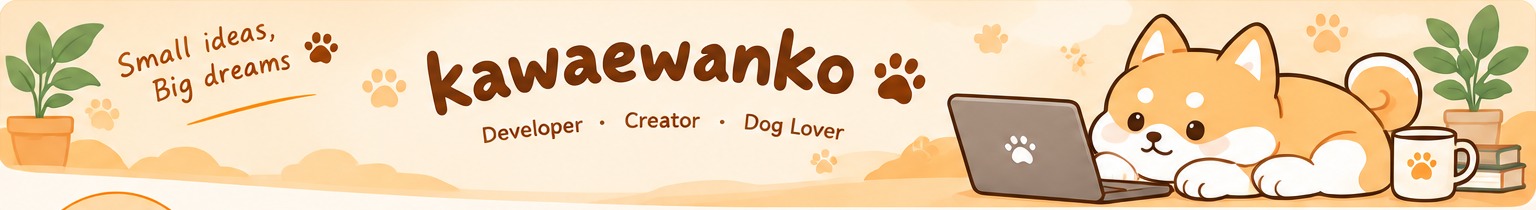 Small ideas, Big dreams — kawaewankoのプロフィールバナー